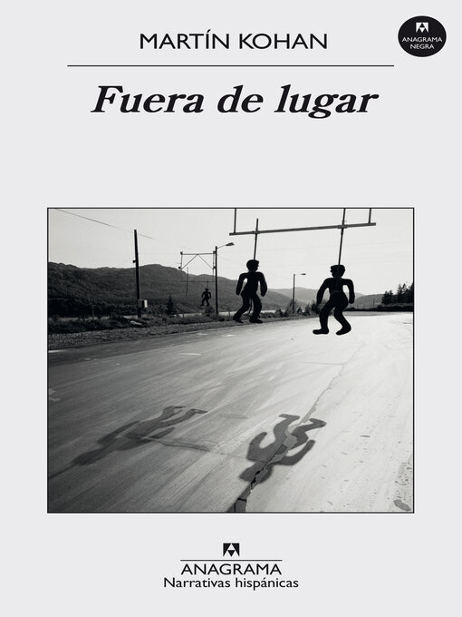 Title details for Fuera de lugar by Martin Kohan - Available